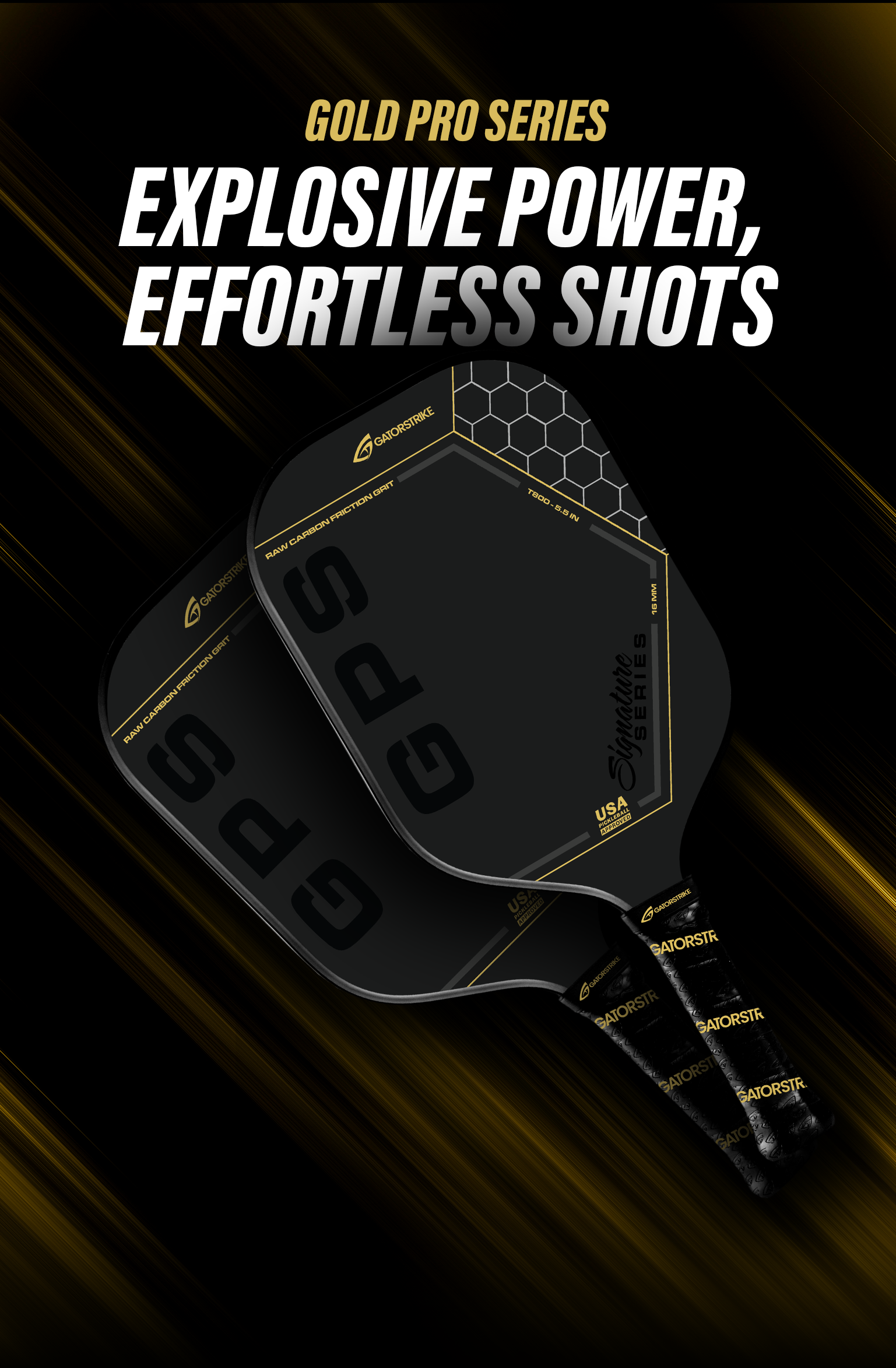Two black pickleball paddles from the Gold Pro Series are angled against a black and gold streaked background. The paddles feature hexagonal gold accents and GPS text, with a tagline above reading, Explosive Power, Effortless Shots.