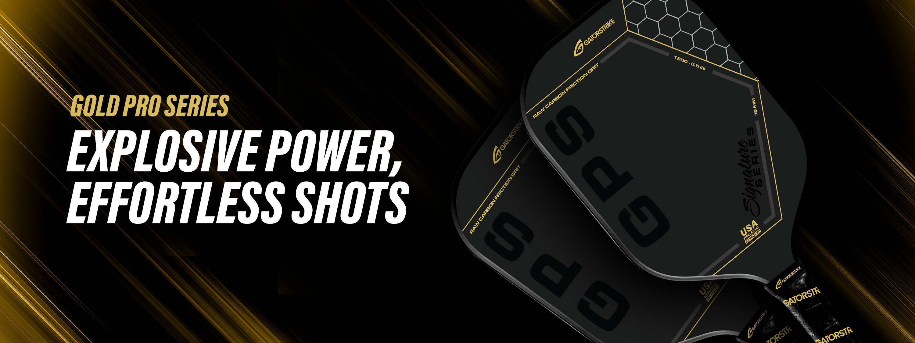 Two sleek black pickleball paddles with gold accents and the text GOLD PRO SERIES and EXPLOSIVE POWER, EFFORTLESS SHOTS in bold white and yellow font on a black background with dynamic gold streaks.
