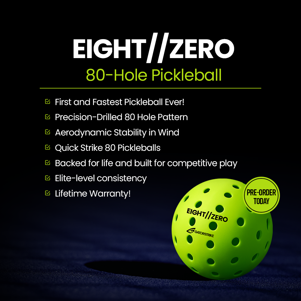 GATORSTRIKE™ EIGHT//ZERO - 80 Hole Pickleballs